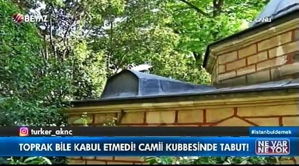 Cami kubbesindeki tabut görenleri şaşırtıyor