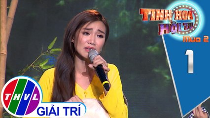 THVL | Tinh hoa hội tụ Mùa 2 - Tập 1[3]: Tình cờ gặp nhau - Tú Tri