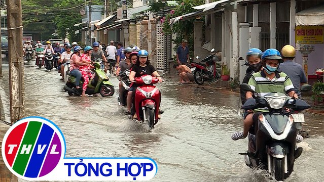 THVL | Chuyện hôm nay: Ứng phó với triều cường