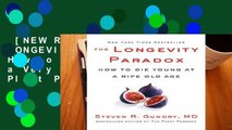[NEW RELEASES]  THE LONGEVITY PARADOX: How to Die Young at a Very Old Age (The Plant Paradox)
