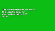 The Survival Medicine Handbook: THE essential guide for when medical help is NOT on the way  Best