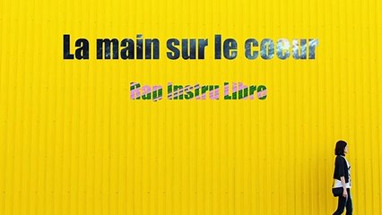 La main sur le coeur (Rap Instrumental )