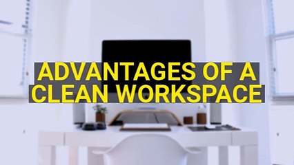 Advantages of a Clean Workplace