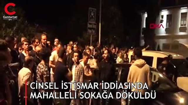 Cinsel istismar iddiasında mahalleli sokağa döküldü