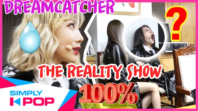 [Simply K-Pop] Again S'MORE Episode (22) DREAMCATCHER(드림캐쳐)'s 100% REAL Waiting Room !