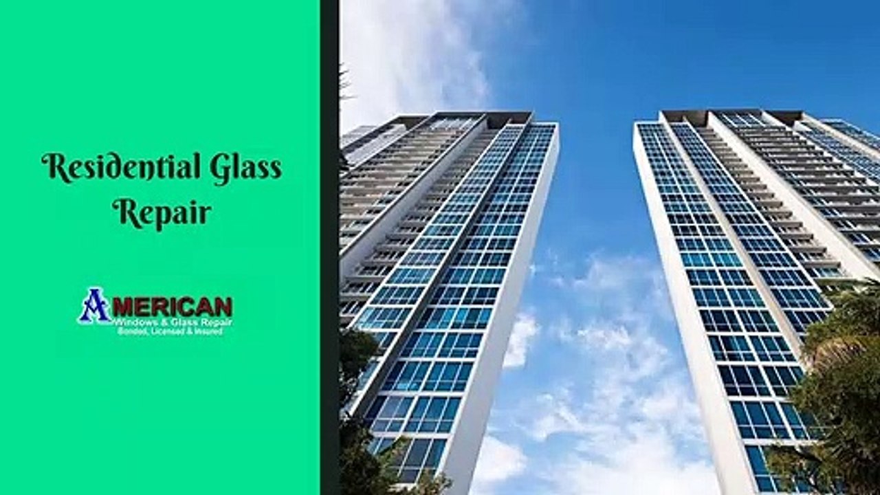 Hire American window glass repair services Specialists at your Doorstep