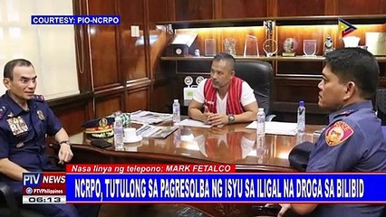 NCRPO, tutulong sa pagresolba ng isyu sa iligal na droga sa Bilibid