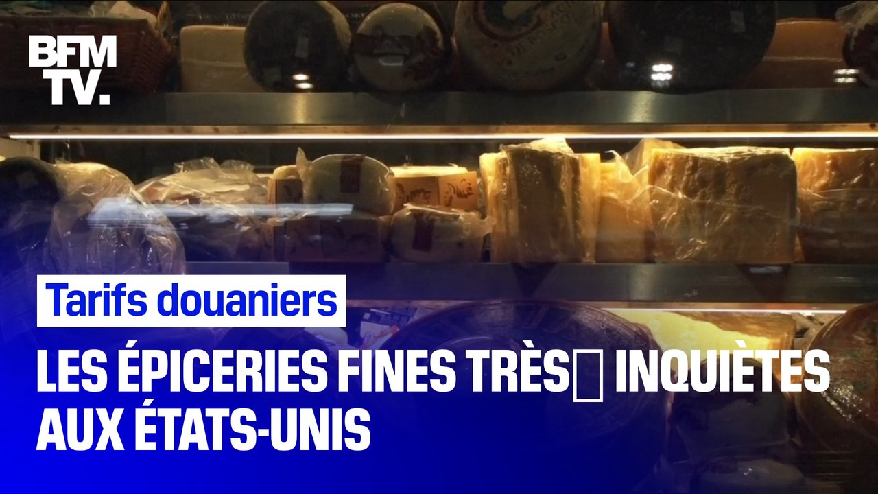 "Ça pourrait être la plus grande catastrophe." À New York, les nouveaux tarifs douaniers mettent en danger les épiceries fines