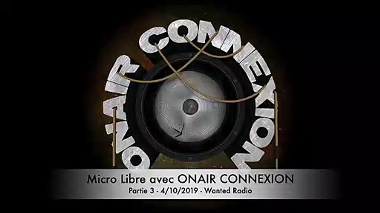 Micro Libre avec ONAIR CONNEXION - Partie 3