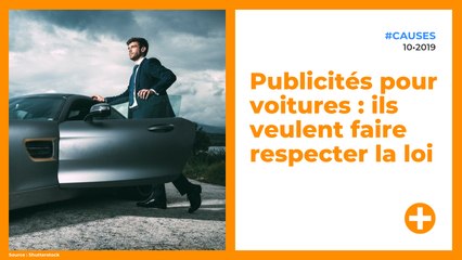 Publicités pour voitures : ils veulent faire respecter la loi