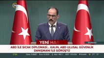 İbrahim Kalın, ABD Ulusal Güvenlik Danışmanı ile görüştü