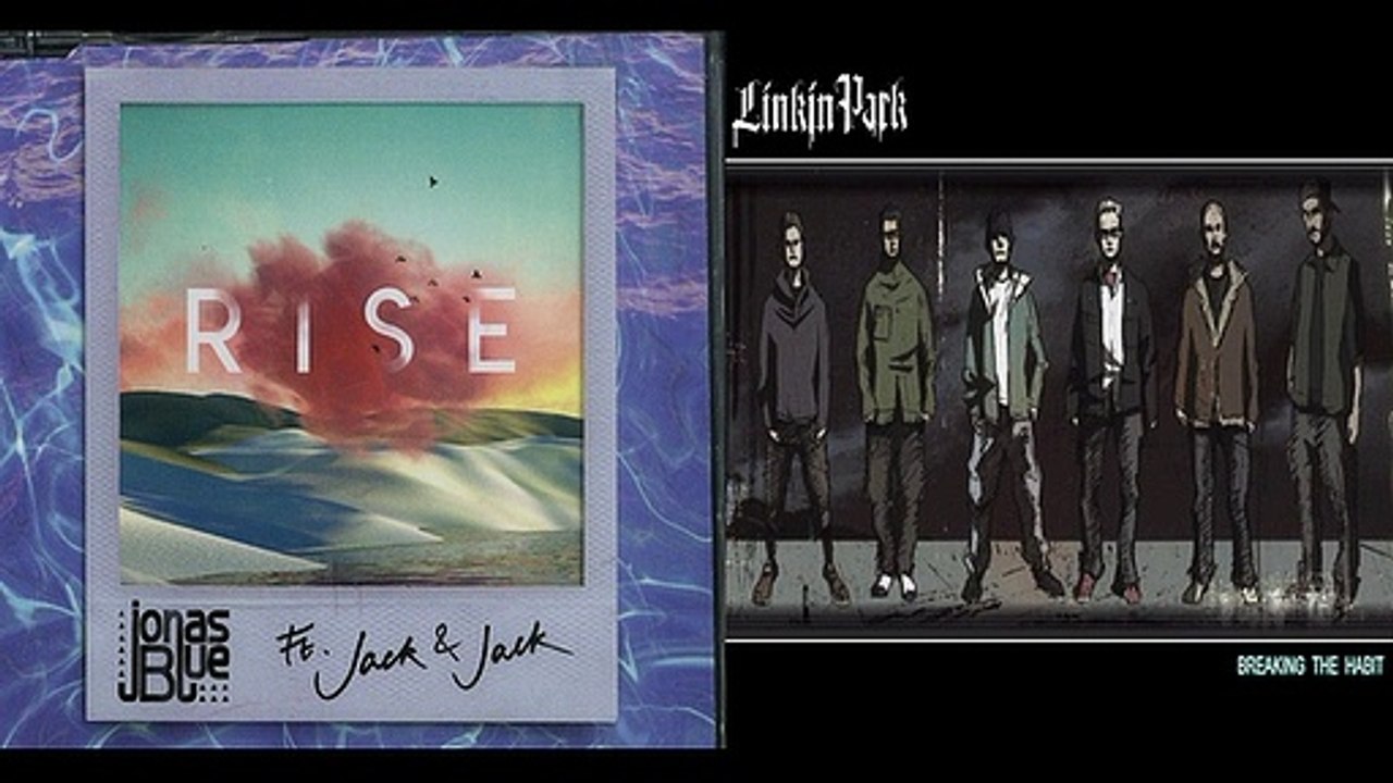 Breaking The Rise (Jonas Blue & Linkin Park)