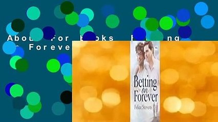 About For Books  Betting on Forever  Review