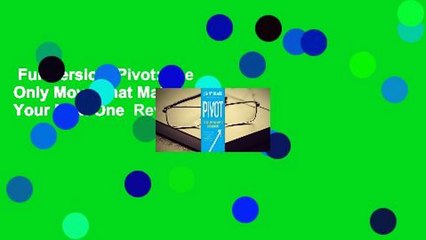Full version  Pivot: The Only Move That Matters is Your Next One  Review
