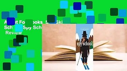 About For Books  Spy Ski School (Spy School #4)  Review