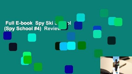 Full E-book  Spy Ski School (Spy School #4)  Review