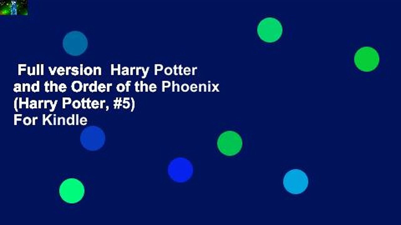 Full version  Harry Potter and the Order of the Phoenix (Harry Potter, #5)  For Kindle