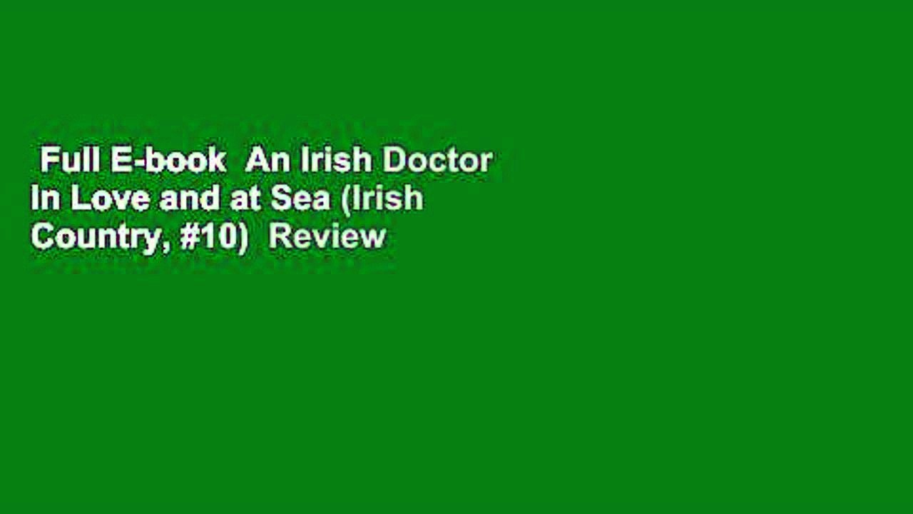 Full E-book  An Irish Doctor in Love and at Sea (Irish Country, #10)  Review