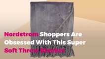 Over 1,200 Nordstrom Shoppers Are Obsessed With This Super Soft Throw Blanket