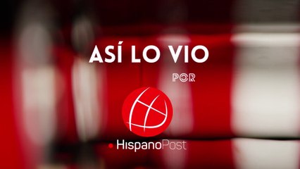 Así lo vio por HispanoPost