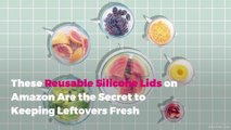 These Reusable Silicone Lids on Amazon Are the Secret to Keeping Leftovers Fresh