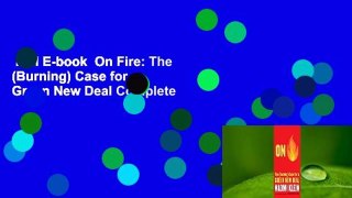 Full E-book  On Fire: The (Burning) Case for a Green New Deal Complete