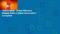 Full E-book  China Witness: Voices from a Silent Generation Complete