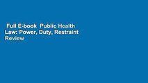 Full E-book  Public Health Law: Power, Duty, Restraint  Review