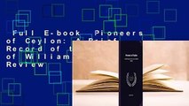 Full E-book  Pioneers of Ceylon: A Brief Record of the Life of William Walker  Review