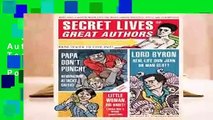 Secret Lives of Great Authors: What Your Teachers Never Told You About Famous Novelists, Poets,