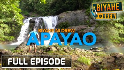 Biyahe ni Drew: Hidden Gems of Apayao | Full episode