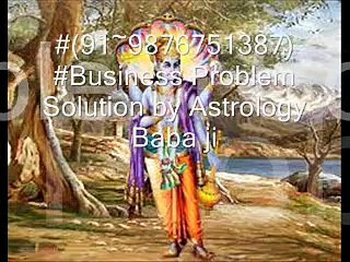 #(91~9876751387)#Business Problem Solution by Astrology