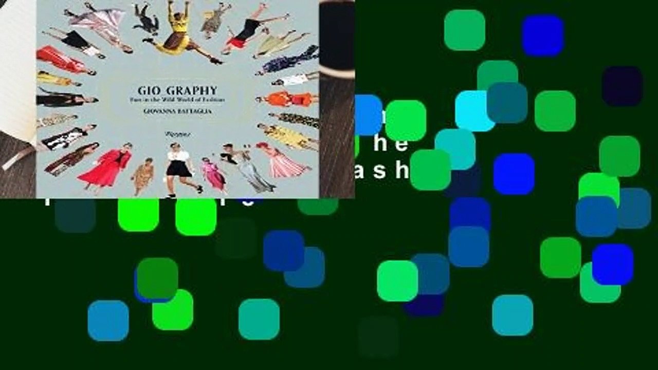 [Read] Gio-Graphy: Serious Fun in the Wild World of Fashion  For Kindle