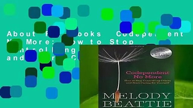 About For Books Codependent No More: How to Stop Controlling Others and Start Caring for
