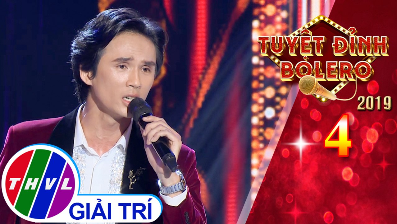 THVL | Tuyệt đỉnh Bolero 2019 - Tập 4[3]: Xót xa - Trường Tam