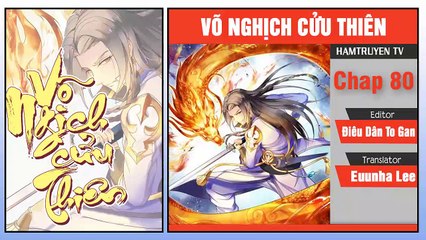 Võ Nghịch Cửu Thiên Chap 79-80