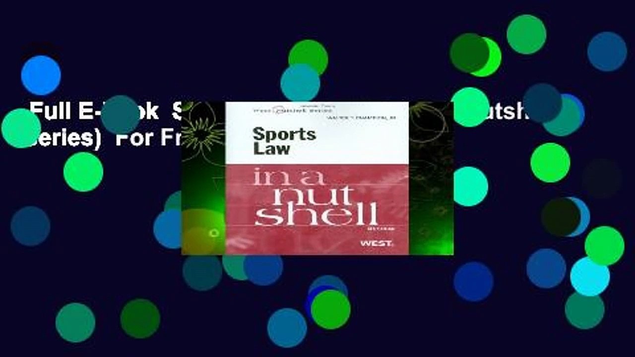 Full E-book  Sports Law in a Nutshell (Nutshell Series)  For Free