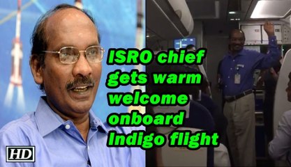 ISRO chief gets warm welcome on board Indigo flight