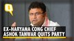 Ex-Haryana Cong Head Ashok Tanwar Quits Party Ahead of State Polls