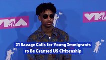 21 Savage Shares His Political Views On Immigration