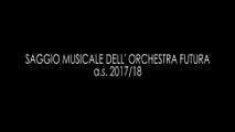 Saggio musicale dell'Orchestra Futura - a.s. 2017-2018 Scuola D'Ovidio-Nicolardi