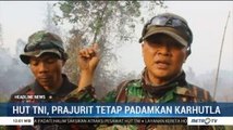 HUT TNI, Prajurit Tetap Padamkan Karhutla di Riau