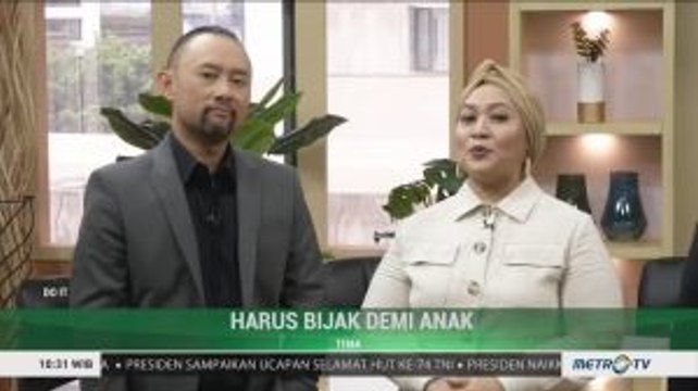 Harus Bijak Demi Anak (1)