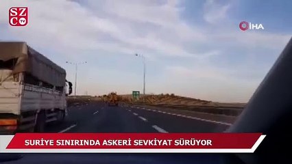 Suriye sınırına askeri sevkıyatlar sürüyor