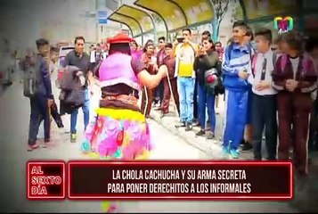 ¡Cuidado! ´La chola Cachucha´ salió a las calles a poner derechitos a los informales