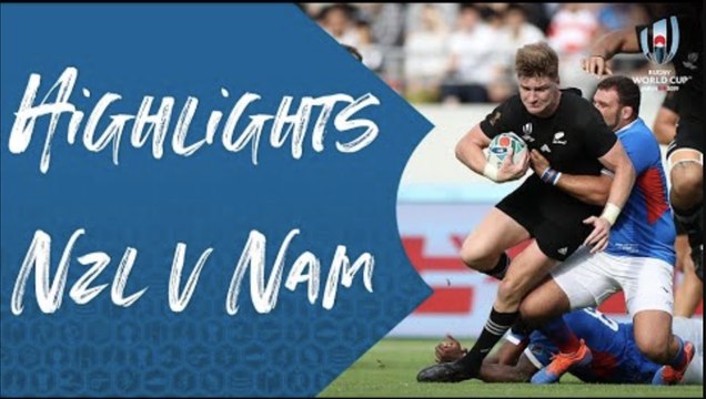 Highlights: New Zealand v Namibia - Rugby World Cup 2019