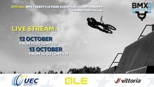 2019 UEC BMX FREESTYLE PARK EUROPEAN CHAMPIONSHIPS