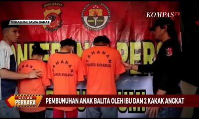Pembunuhan Balita Oleh Ibu dan 2 Kakak Angkat, Korban Juga Alami Kekerasan Seksual