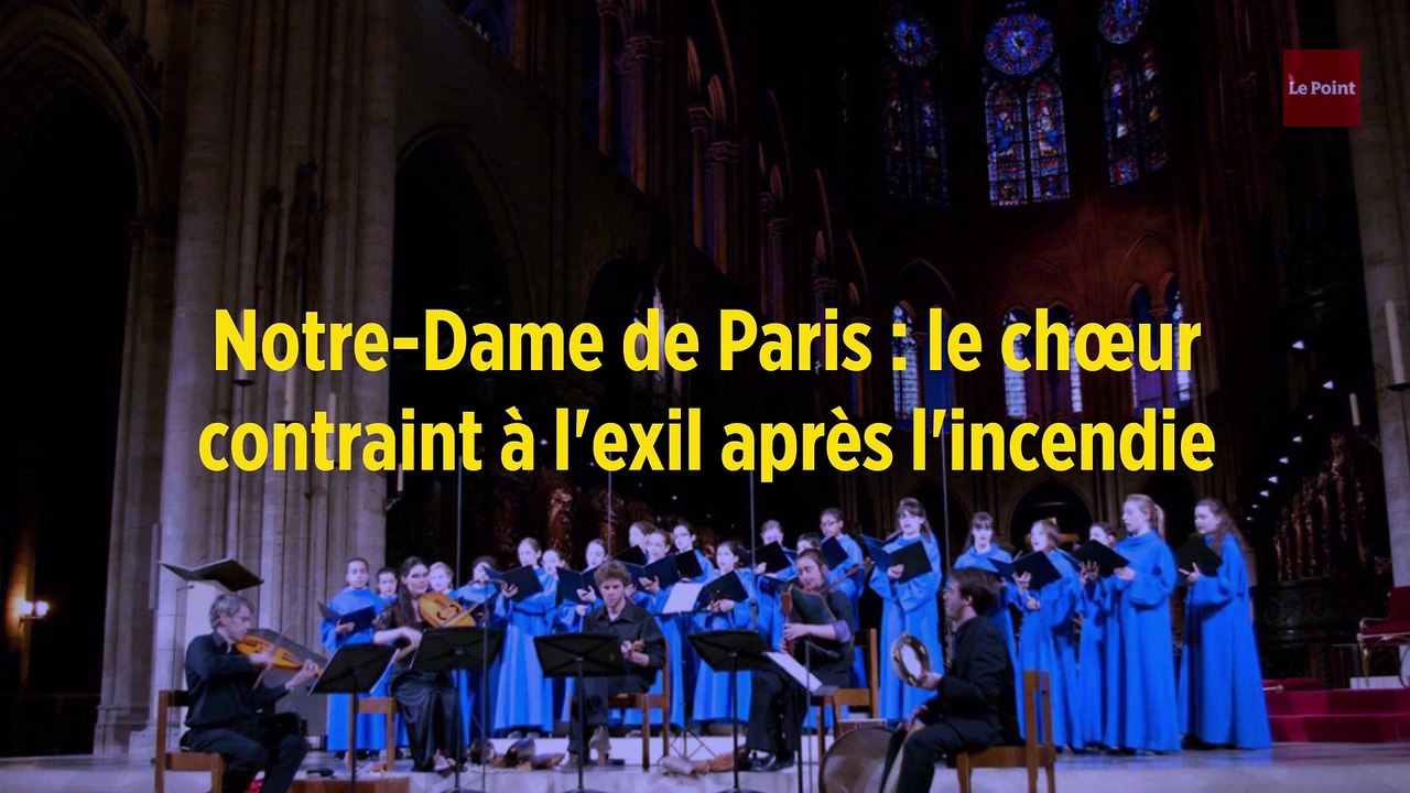 Notre-Dame de Paris : le chœur contraint à l'exil après l'incendie