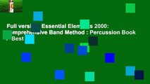 Full version  Essential Elements 2000: Comprehensive Band Method : Percussion Book 1  Best